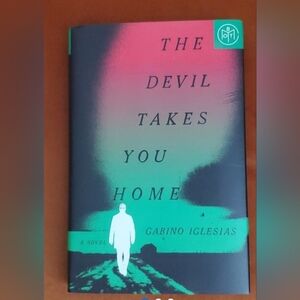 The Devil Takes You Home Book